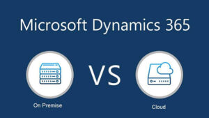 Dynamics 365 Business Central Cloud Vs On-premises